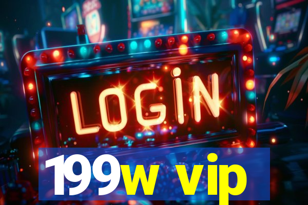 199w vip
